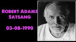 Robert Adams  Satsang - 3-8-1990