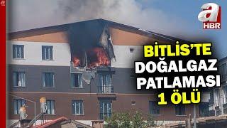 Tatvan’da doğalgaz patlaması 1 ölü 1 yaralı  A Haber