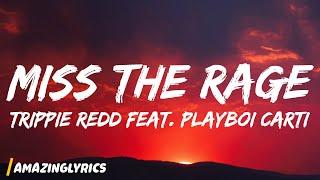 Trippie Redd - Miss The Rage ft. Playboi Carti