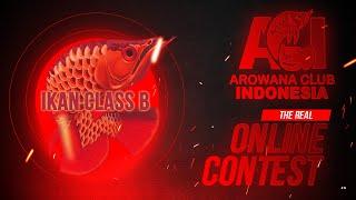 THE REAL ONLINE CONTEST  CLASS B  NGE-RING  AROWANA CLUB INDONESIA 2023   B21- B43 