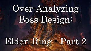 An Over-Analysis of FROM Software Boss Design Elden Ring Part 2