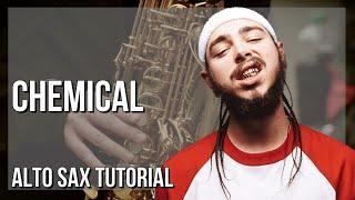 SUPER EASY How to play Chemical  by Post Malone on Alto Sax Tutorial