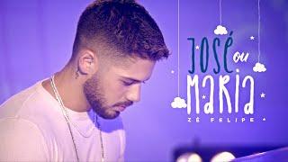 Zé Felipe - José Ou Maria Videoclipe Oficial