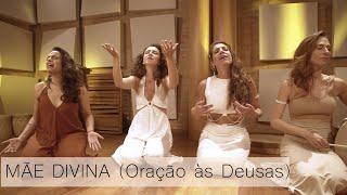 MÃE DIVINA Oração às Deusas - Marie Gabriella  Nicole Salmi  Laksmi  Kalyani