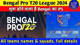 Bengal Pro T20 league details  Team list  Schedule  Time Table 