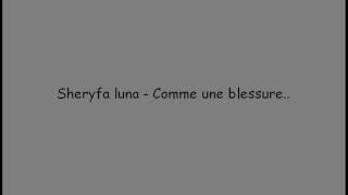Sheryfa Luna - Comme Une Blessure with lyrics