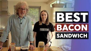 Does James May make the best bacon sandwich in the world?