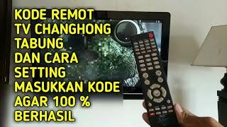 KODE REMOT TV CHANGHONG DAN CARA SETTING MASUKKAN KODE