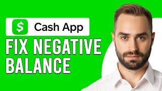 How To Fix Negative Balance On Cash App How Do You Fix Cash App Negative Balance?