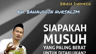 MUSUH TERBESAR MANUSIA ADALAH DIRI SENDIRI - GUS BAHA TERBARU