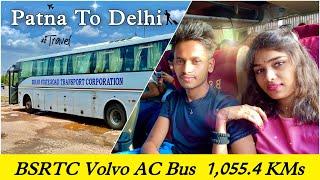 Patna to Delhi by road BSRTC Volvo luxury bus Vlog @XtiloVishal   VLOG-11