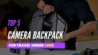 TOP 5 BEST CAMERA BACKPACK FOR TRAVEL UNDER 100$ CAMERA BACKPACK REVIEW