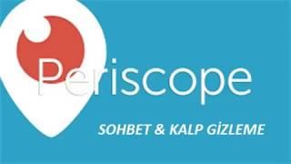 Periscope Sohbet ve Kalp Gizleme