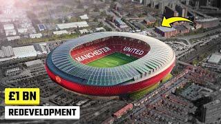 New Old Trafford Redevelopment like Santiago Bernabeu and Camp Nou?