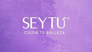 SEYTÚ Cuida tu Belleza