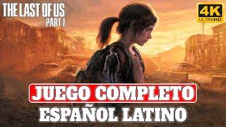 The Last of Us Parte I Remake 2022  Juego Completo en Español Latino - PS5 4K 60FPS