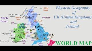 Physical Geography of United Kingdom UK and Ireland Map of UK and Ireland