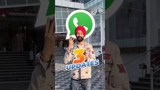 3 Whatsapp Updates 