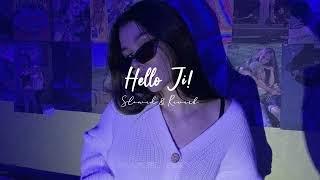 Hello Ji Slowed & Reverb