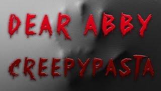 Creepypasta Stories stalker story  DEAR ABBY  Scary Story Narration