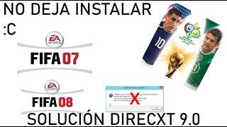 Solucion Direcxt 9.0 Al Instalar FIFA 0708 O FIFA World Cup Germany 2006. WINDOWS 10