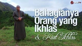 Ceramah Singkat Bahagianya Orang yang Ikhlas dan Kiat Ikhlas - Ustadz Firanda Andirja M.A.