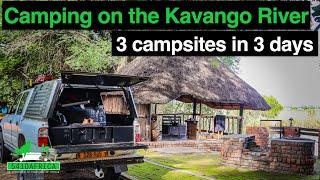 Camping on the Kavango river 3 campsites in 3 days Mukuku Okacuito & Ndurukoro  Ep 05