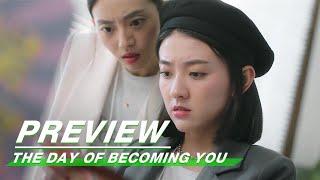 Preview Jiang & Yus Relationship Gets Exposed  The Day of Becoming You EP24  变成你的那一天  iQiyi