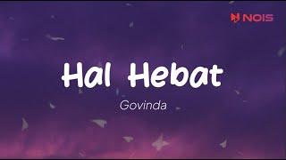 Govinda - Hal Hebat Lirik