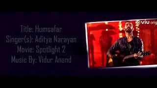 Humsafar - Aditya Narayan - Spotlight 2 2018 - Lyrical Video With Translation by  music point