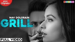 GRILL  Nav Dolorain  Official Video   Teji Sandhu  Chitranshi   Latest Punjabi Songs 2019