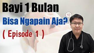 PERKEMBANGAN DAN PERTUMBUHAN BAYI 1 BULAN eps 1 ENSIKLOPEDIA DOKTER