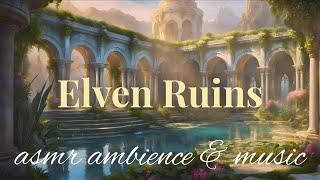 Elven Ruins Fantasy Ambience  12 Music 12 ASMR Ambience