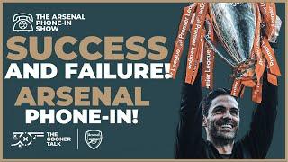 Success and Failure How Do We Measure It?  Arsenal Phone-In Show