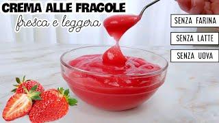 Perfetta per farcire torte bignè crostate. Crema alle fragole FACILE e VELOCE. Senza glutine