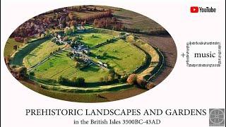 Prehistoric landscape & garden design History & music 1 of 10