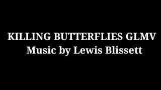 Killing butterflies GLMV  Watch till end for announcement