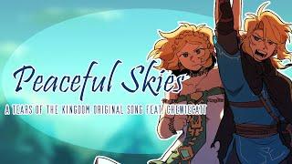 Peaceful Skies - A Tears of the Kingdom Original Song Feat. Chewiecatt