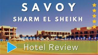 Savoy Sharm el Sheikh Hotel Review  A Luxurious Oasis in the Heart of Egypts Paradise