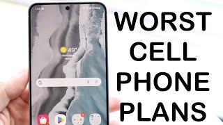 WORST Cell Phone Plans In 2024