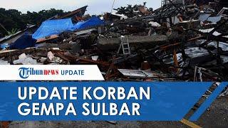 UPDATE Korban Gempa Sulawesi Barat 84 Orang Meninggal 679 Luka Berat