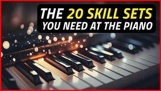 20 Essential Skill Sets Every Pianist Needs