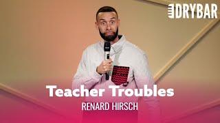 They Really Dont Pay Teachers Enough. Renard Hirsch