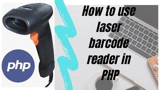 The Beginners Guide to laser bar code scanner with MySQL Database