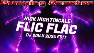 NICK NIGHTINGALE - FLIC FLAC DJ WALU 2024 EDIT