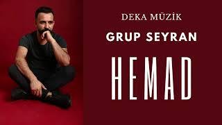 Grup Seyran -Hemad DEKA MÜZİK