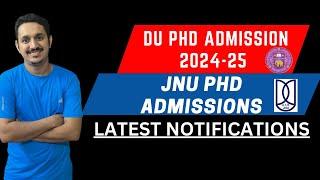 DU PHD ADMISSIONS 2024- 25  LATEST NOTICE  JNU PHD ADMISSIONS 2024-25  CSIR NET JUNE 2024