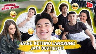 OME TV REAL LIFE DI TURKI LANGSUNG JADI BESTIEEE  