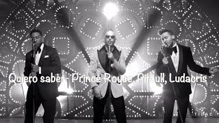 Quiero Saber Letra- Prince Royce Pitbull Ludacris