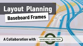 Layout Planning - Baseboard and Frame Design